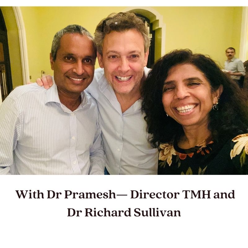 With Dr Pramesh— Director TMH and Dr Richard Sullivan